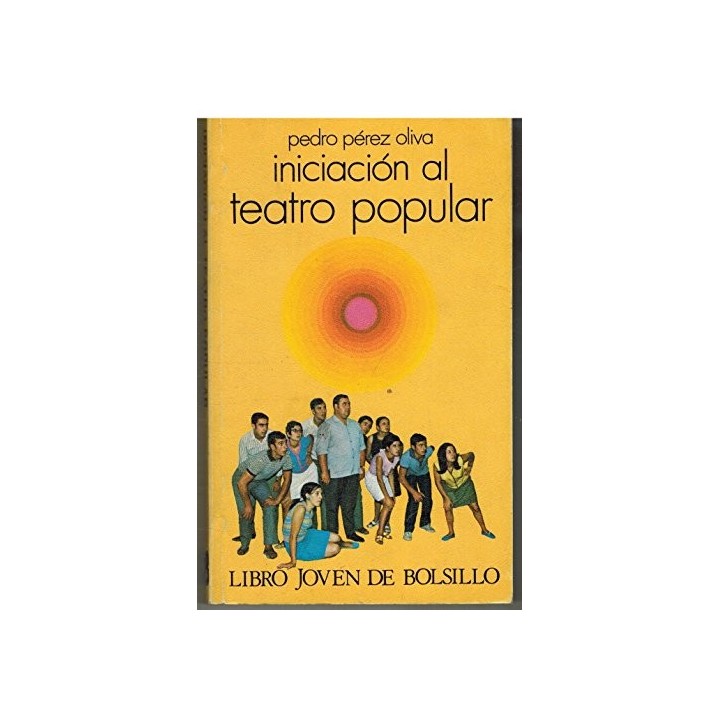 Iniciación Al Teatro Popular (Primera edición)
